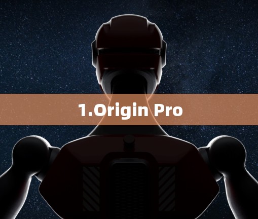 1.Origin Pro